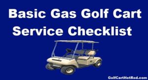 club car golf cart maintenance checklist